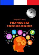 E-booki - języki obce - Francuski przez skojarzenia - miniaturka - grafika 1