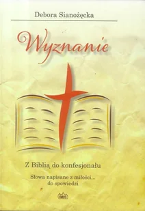 Fides Wyznanie. Z Biblią do konfesjonału Debora Sianożęcka - Religia i religioznawstwo - miniaturka - grafika 2
