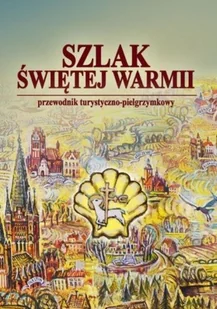 Szlak świętej Warmii - Przewodniki - miniaturka - grafika 1