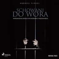 Audiobooki - biografie - Schowani do wora. Wspomnienia byłego wychowawcy więziennego - miniaturka - grafika 1