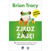 Psychologia - Zjedz tę żabę 21 metod podnoszenia wydajności w pracy i zwalczania skłonności do zwlekania Wyd 3 Brian Tracy - miniaturka - grafika 1