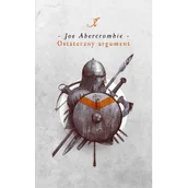 Fantasy - Joe Abercrombie Ostateczny argument Cykl Pierwsze prawo Księga 3 - miniaturka - grafika 1