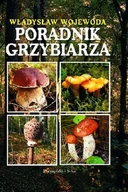 Poradniki hobbystyczne - Poradnik grzybiarza - miniaturka - grafika 1