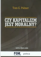 Filozofia i socjologia - Fijorr Czy kapitalizm jest moralny$133 - Palmer Tom G. - miniaturka - grafika 1