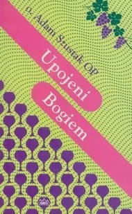 Fides Upojeni Bogiem - Adam Szustak - Religia i religioznawstwo - miniaturka - grafika 1
