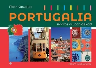 Poligraf Portugalia Podróż dwóch dekad Piotr Kawalec - Albumy inne - miniaturka - grafika 2