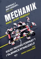 Sport i wypoczynek - Mechanik. Kulisy padoku F1 i tajemnice rywalizacji - miniaturka - grafika 1