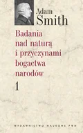 Ekonomia - Badania Nad Naturą i Przyczynami Bogactwa Narodów. Tom 1 - miniaturka - grafika 1