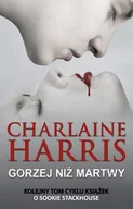 Horror, fantastyka grozy - Sookie Stackhouse. Tom 8. Gorzej niż martwy - miniaturka - grafika 1