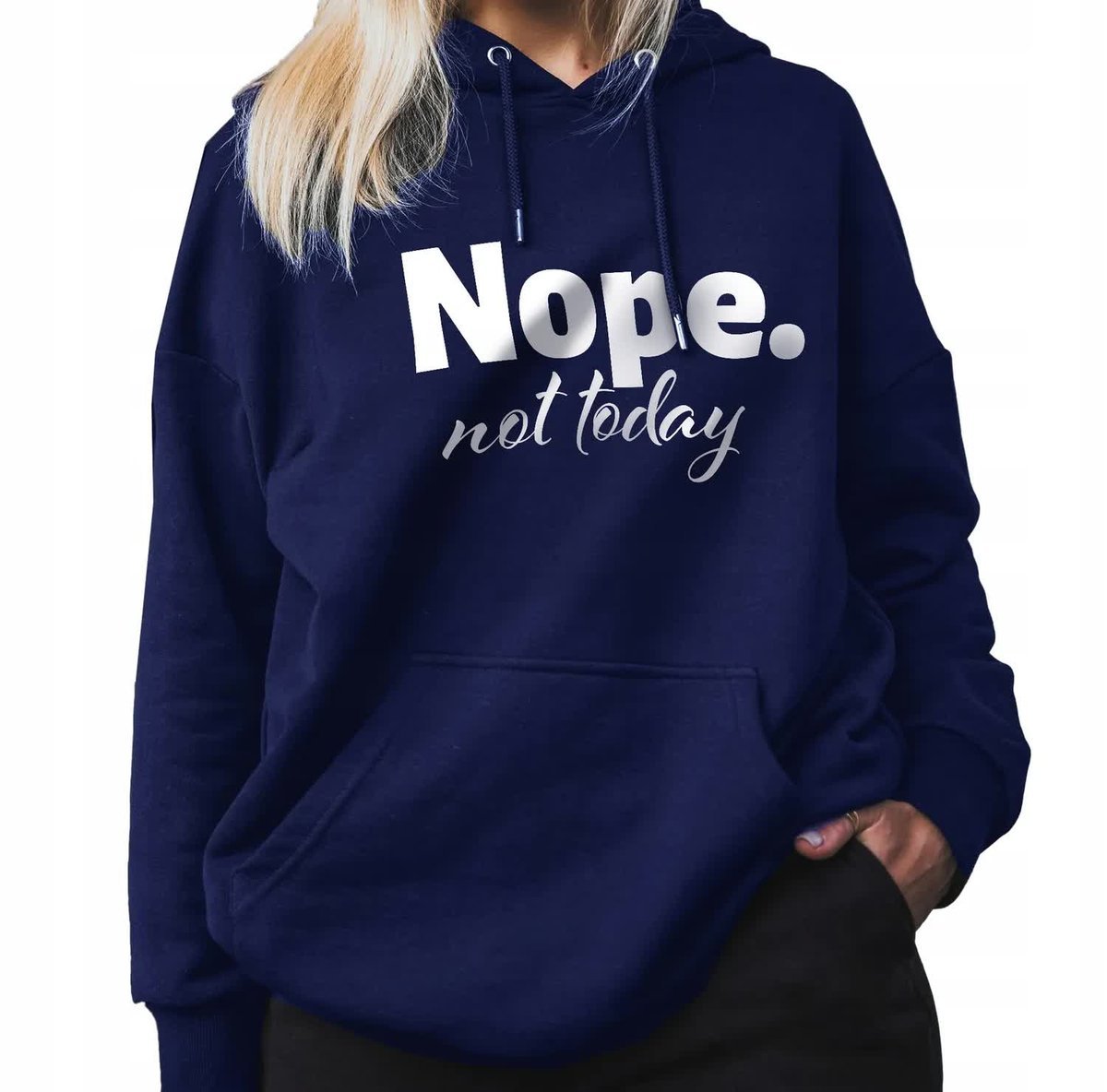GRANATOWA BLUZA DAMSKA Z Kapturem NOPE. NOT TODAY Zabawne Wzory Rozmiar L