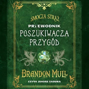Smocza Straż. Przewodnik poszukiwacza przygód - Audiobooki dla dzieci i młodzieży - miniaturka - grafika 1