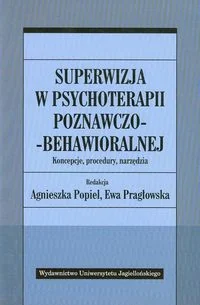 Wydawnictwo Uniwersytetu Jagiellońskiego Superwizja w psychoterapii poznawczo-behawioralnej - Wydawnictwo Uniwersytetu Jagiellońskiego - Psychologia - miniaturka - grafika 2