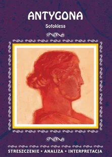 Literat Antygona Sofoklesa Streszczenie, analiza, interpretacja - Dramaty - miniaturka - grafika 1