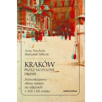 Kraków przez uchylone drzwi Stereoskopowy obraz miasta na zdjęciach z XIX i XX wieku Mikrut Sławomir Przybyło Jerzy - Książki o kulturze i sztuce - miniaturka - grafika 1