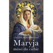Religia i religioznawstwo - Maryja Mówi Do Ciebie Bożena Maria Hanusiak - miniaturka - grafika 1