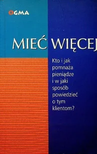 Mieć więcej - Biznes - miniaturka - grafika 1