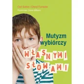 Pedagogika i dydaktyka - Mutyzm wybiórczy Własnymi słowami Sutton Carl Forrester Cheryl - miniaturka - grafika 1