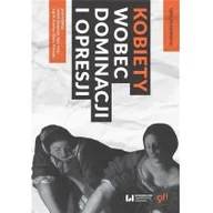 Filozofia i socjologia - Kobiety wobec dominacji i opresji - miniaturka - grafika 1