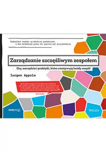 One Press / Helion Zarządzanie szczęśliwym zespołem - Jurgen Appelo - Biznes - miniaturka - grafika 1