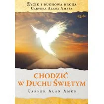 Esprit Chodzić w Duchu Świętym - Carver Alan Ames - Religia i religioznawstwo - miniaturka - grafika 1