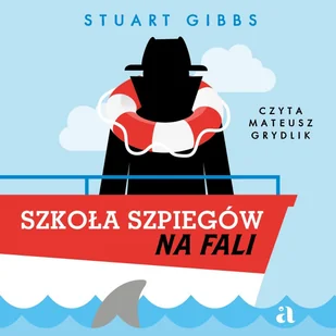 Szkoła szpiegów na fali - Audiobooki dla dzieci i młodzieży - miniaturka - grafika 1