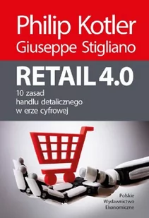 PWE Retail 4.0. 10 zasad handlu detalicznego w erze cyfrowej - Ekonomia - miniaturka - grafika 1
