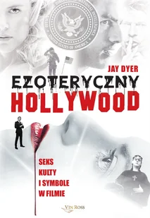 Ezoteryczny Hollywood. Seks, kulty i symbole w filmie - Felietony i reportaże - miniaturka - grafika 1