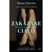 Felietony i reportaże - Znak Zakazane ciało Historia męskiej obsesji - miniaturka - grafika 1