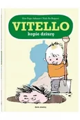 Książki edukacyjne - Vitello kopie dziurę. Vitello - Kim Fupz Aakeson - miniaturka - grafika 1