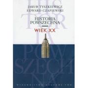 Historia Polski - Wydawnictwo Naukowe PWN Jakub Tyszkiewicz, Edward Czapiewski Historia powszechna. Wiek XX - miniaturka - grafika 1