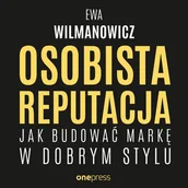 Audiobooki - poradniki - Osobista reputacja. Jak budować markę w dobrym stylu - miniaturka - grafika 1