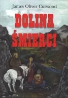 Proza - Dolina śmierci - James Oliver Curwood - miniaturka - grafika 1