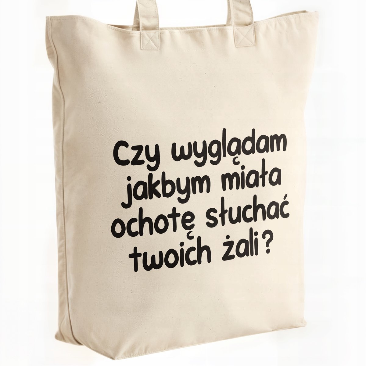 Torba bawełniana premium Czy Wyglądam Jakbym Zabawny Prezent