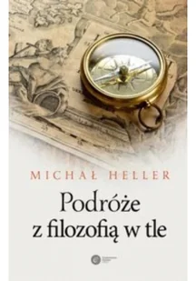 Podróże z filozofią w tle - Michał Heller - Filozofia i socjologia - miniaturka - grafika 2