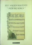 Książki o kulturze i sztuce - Pieśń bez końca - miniaturka - grafika 1