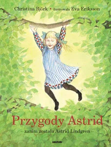 Przygody Astrid - zanim została Astrid Lindgren - Książki edukacyjne - miniaturka - grafika 1