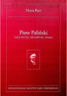 Piotr Paliński nauczyciel redaktor pisarz - Biografie i autobiografie - miniaturka - grafika 1