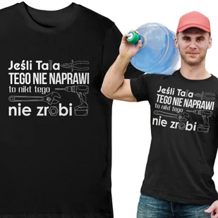 Koszulka Jeśli tata tego nie naprawi to nikt tego nie naprawi czarna 2XL - Koszulki męskie - miniaturka - grafika 1