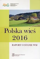 Kulturoznawstwo i antropologia - Wydawnictwo Naukowe Scholar Polska wieś 2016. Raport o stanie wsi - Jerzy Wilkin - miniaturka - grafika 1