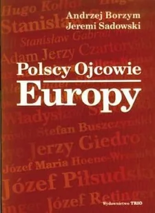 Polscy ojcowie Europy - Historia Polski - miniaturka - grafika 1