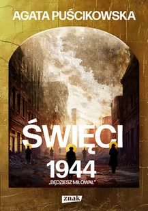 Święci 1944. Będziesz miłował - Religia i religioznawstwo - miniaturka - grafika 1