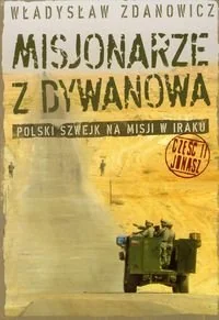 Zdanowicz Misjonarze z Dywanowa część 2 Jonasz - odbierz ZA DARMO w jednej z ponad 30 księgarń! - Historia Polski - miniaturka - grafika 1