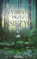 Fantasy - Karolina Urbaniec Wybrana przez księżyc - miniaturka - grafika 1