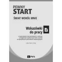 Wydawnictwo Szkolne PWN Pewny start Świat wokół mnie Materiały ćwiczeniowe - Lidia Klaro-Celej