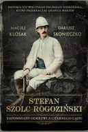 Biografie i autobiografie - Stefan Szolc-Rogoziński. Zapomniany odkrywca Czarnego Lądu - miniaturka - grafika 1