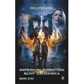 Literatura obyczajowa - Amber Mark Stay Imperium robotów. Bunt człowieka - miniaturka - grafika 1