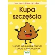 Zdrowie - poradniki - Vital Kupa szczęścia. Oczyść jelita, zyskaj zdrowie i dobre samopoczucie - ADRIAN SCHULTE - miniaturka - grafika 1