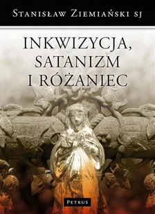 Inkwizycja, satanizm i różaniec oraz inne ważne sprawy - Stanisław Ziemiański - Książki religijne obcojęzyczne - miniaturka - grafika 1