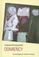 Podręczniki dla szkół wyższych - Odmieńcy Antropologiczne Studium Dewiacji - miniaturka - grafika 1