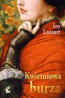 Romanse - Sonia Draga Kwietniowa burza - Iny Lorentz - miniaturka - grafika 1
